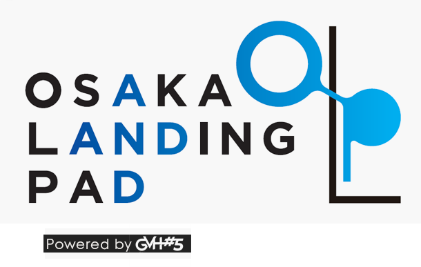OSAKA LANDING PAD powered by GVH#5